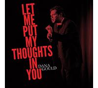 Dana Gould - Let Me Put My Thoughts In You [Vinilo]