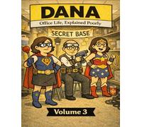 DANA: Office Life, Explained Poorly - Volume 3