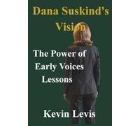 Dana Suskind's Vision: The Power of Early Voices Lessons