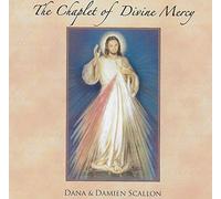 DANA - THE CHAPLET OF DIVINE MERCY DANA AND DAMIEN SCALLON