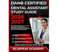 DANB CERTIFIED DENTAL ASSISTANT STUDY GUIDE 2026-2027: 1000+ Practice Questions, 2 Full-Length Mock Exams, Detailed Answer Explanations, Comprehensive ... Care, and Proven Test-Taking Strategies