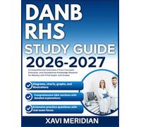 DANB RHS STUDY GUIDE 2026-2027: A Comprehensive Overview of Core Concepts, Principles, and Foundational Knowledge Required for Mastery with 9 full length Questions and Answer