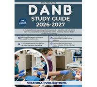 DANB STUDY GUIDE 2026-2027: A finely calibrated repository of clinic-grounded inquiries and inferential trials for unassailable command of the Dental Assisting National Board certification pathway