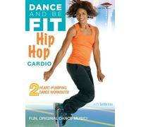 Dance & Be Fit: Hip Hop Cardio