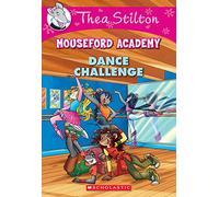 Dance Challenge: Volume 4 (Thea Stilton Mouseford Academy, 4)