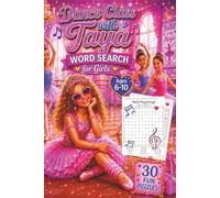 Dance Class with Taya Word Search for Girls: Ballet Confidence Puzzles Activity Book for Girls Age 6-10 (Adventures of Taya the Popstar)