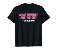 Dance Dad Pink What Number Are We On Camiseta