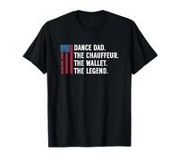 Dance Dad The Chauffeur The Wallet The Legend Camiseta