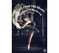 Dance from the Heart: Performance & Practice Log | 120-Page Premium Dance Journal for Tracking Technique and Progress