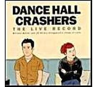 Dance Hall Crashers - The Live Record