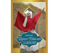 Dance Histories: A Journey Across the Muslim Silk Road