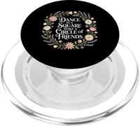 Dance In A Square Make A Circle of Friends - PopSockets PopGrip para MagSafe