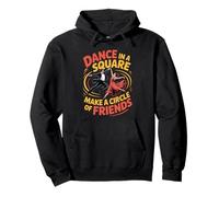 Dance In A Square Make A Circle of Friends - Sudadera con Capucha