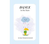 Dance in the Rain, Spring Themed Anger Management Journal, 6 x 6 inches, 120 pages, 60 day prompts