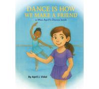 Dance is How We Make a Friend