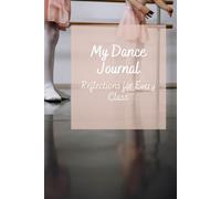 Dance Journal: A Ballet Corrections Notebook