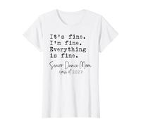Dance Mom Its Fine Im Fine Orgullosa Senior Mom 2027 Divertido Camiseta gráfica económica, Mujer, Blanco, XS