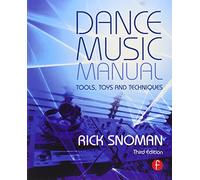 Dance Music Manual: Tools, toys and techniques