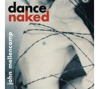Dance Naked by John Mellencamp (1994-06-21)