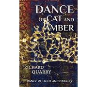Dance of Cat and Amber: Dance of Light and Dark Book 3