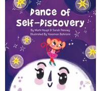 Dance of Self-Discovery: A Magical Story, Song, and Breath Journey About Finding Your Rhythm