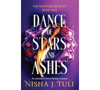 Dance of Stars and Ashes: An enemies to lovers fantasy romance: 2 (The Nightfire Quartet)