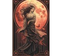 Dance of the Blood Moon: A Journal for Nightfall Dreams & Dark Wonder
