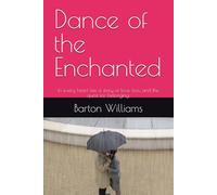Dance of the Enchanted: In every heart lies a story of love, loss, and the quest for belonging.