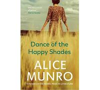 Dance Of The Happy Shades: Winner of the Nobel Prize in Literature
