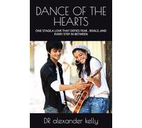 DANCE OF THE HEARTS: ONE STAGE.A LOVE THAT DEFIES FEAR , RIVALS ,AND EVERY STEP IN BETWEEN