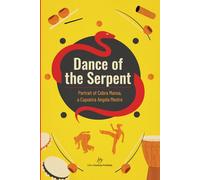 Dance of the Serpent: Portrait of Cobra Mansa, a Capoeira Angola Mestre (Unsung Heroes in Black History)