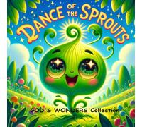 Dance of the Sprouts! (GOD'S WONDERS Collection)