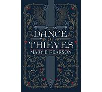 Dance of Thieves: Mary E. Pearson: 1 (Dance of thieves, 1)