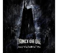 Dance or Die - Nostradamnation