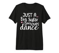Dance Sister Big Sister Boss Girls Dancing Sis Ballet Dancer Camiseta Premium