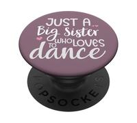 Dance Sister Big Sister Boss Girls Dancing Sis Ballet Dancer PopSockets PopGrip Adhesivo