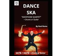 DANCE SKA Sax Qt: Saxophone Quartet Score and Parts- Dance Ska - Very easy and fun - You can add Drums or Guitar (SAXOPHONE QUARTETS - CUARTETOS DE SAXOFONES)