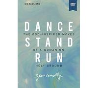 Dance, Stand, Run Video Study: The God-Inspired Moves of a Woman on Holy Ground [DVD]
