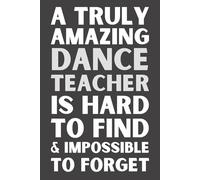 Dance Teacher Gift: Funny Dance Coach Notebook | 6x9 Lined Journal, 120 Pages | Appreciation & Gag Gift for Dance, Hip Hop & Choreography Teachers