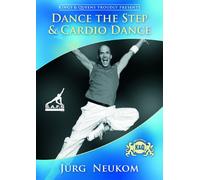 Dance the Step - Cardio Dance by Jürg Neukom [Alemania] [DVD]