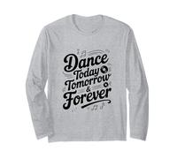 Dance Today Tomorrow and Forever - Cita inspiradora Manga Larga