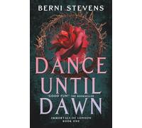 DANCE UNTIL DAWN: A thrilling vampire romance of love after life (Book One of the Immortals of London series)