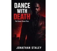 Dance With Death: The Casey Stone Files