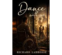 Dance with Me: A story of love, loss, and the quiet courage it takes to follow the heart, even when it defies everything else.