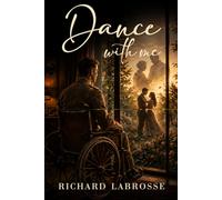 Dance with Me: A story of love, loss, and the quiet courage it takes to follow the heart, even when it defies everything else.