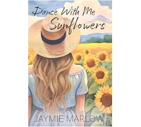 Dance With Me In The Sunflowers
