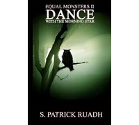 Dance With The Morning Star (Equal Monsters)