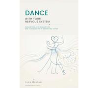 DANCE WITH YOUR NERVOUS SYSTEM: Regulation, co-regulation and connection in Argentine tango