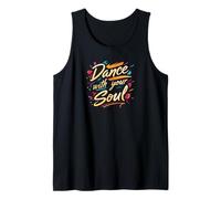 Dance with Your Soul Expressive Artistic Dancing Quote Camiseta sin Mangas