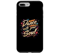 Dance with Your Soul Expressive Artistic Dancing Quote Carcasa para iPhone 7 Plus/8 Plus